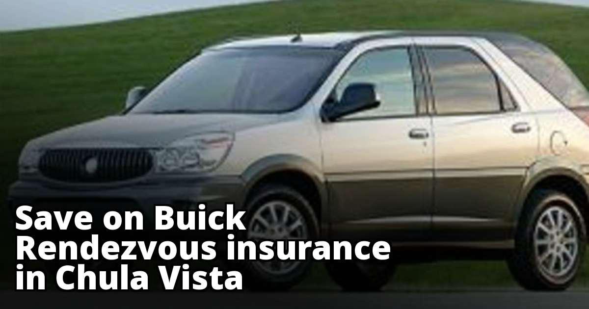 Find Affordable Buick Rendezvous Insurance in Chula Vista, CA