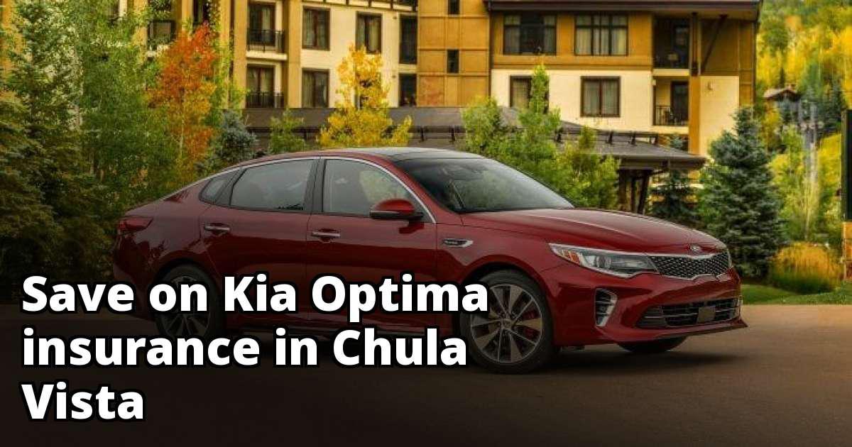 How to Save on Kia Optima Insurance in Chula Vista, CA