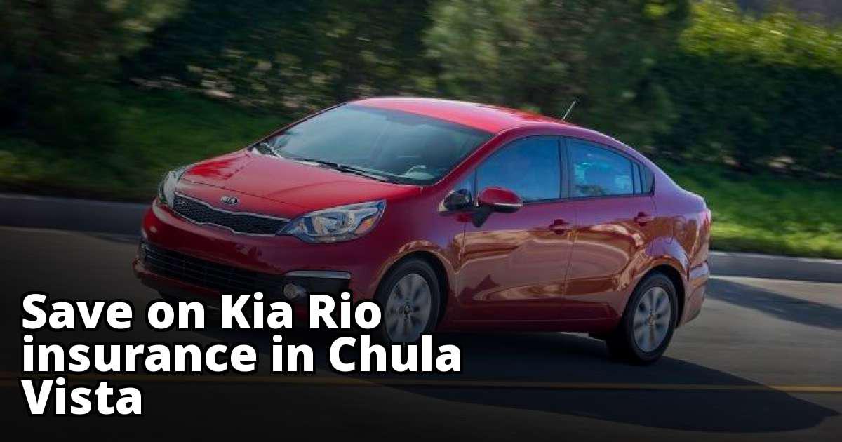 Save Money on Kia Rio Insurance in Chula Vista, CA
